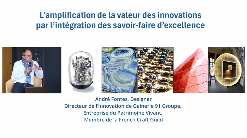 André Fontes, Designer, Directeur de l’Innovation (Gainerie 91 Groupe), EPV, membre de la French Craft Guild
