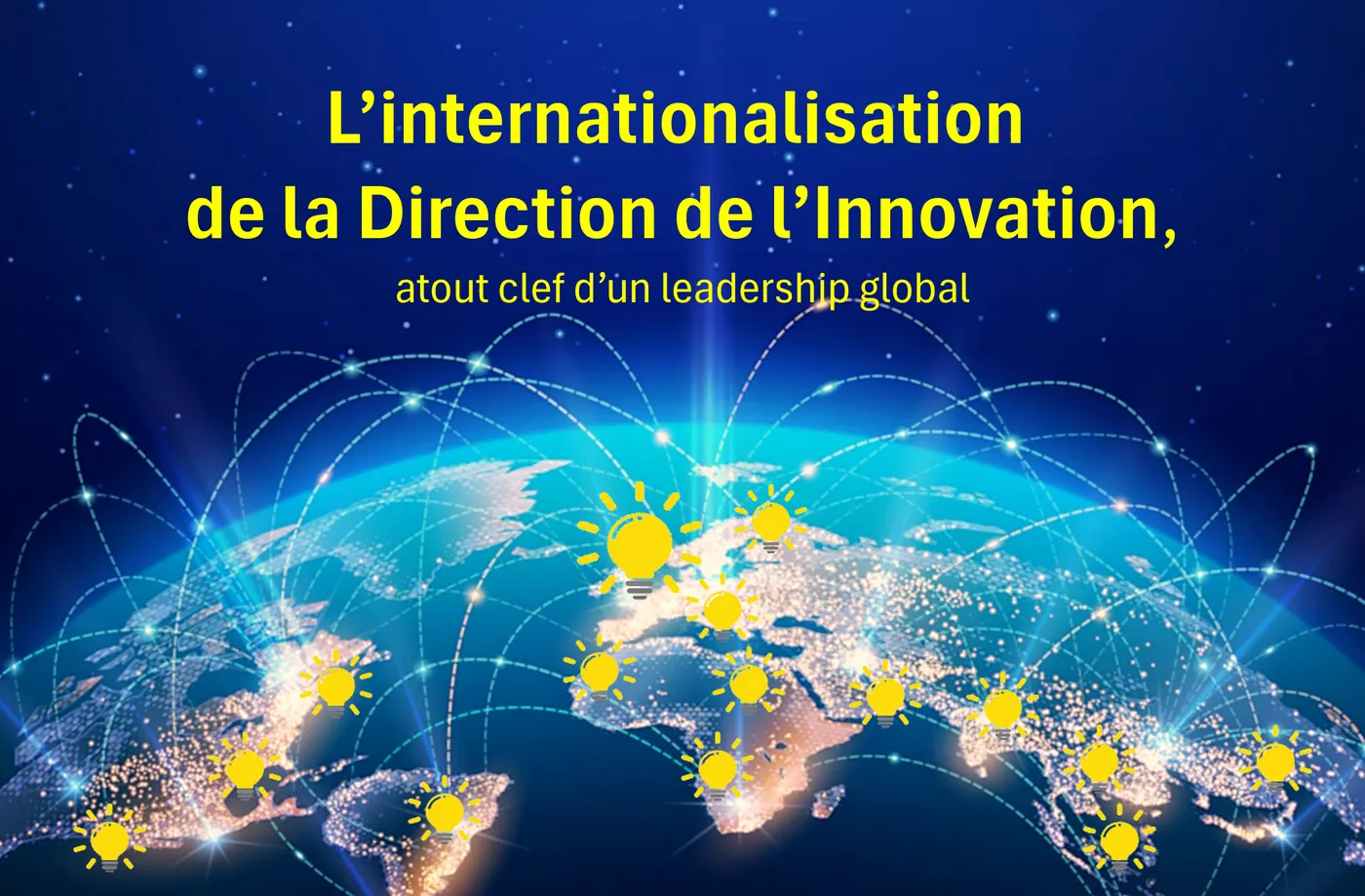 L’internationalisation de la Direction de l’Innovation, atout clef d’un leadership global