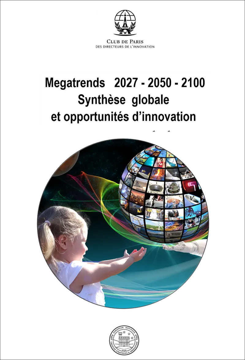Megatrends 2027-2050-2100 : synthèse globale et opportunités d'innovation